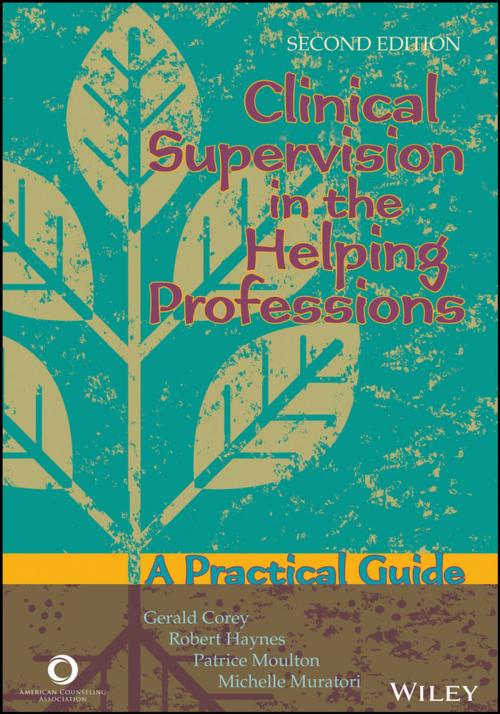 Cover of the book Clinical Supervision in the Helping Professions by Gerald Corey, Robert H. Haynes, Patrice Moulton, Michelle Muratori, Wiley