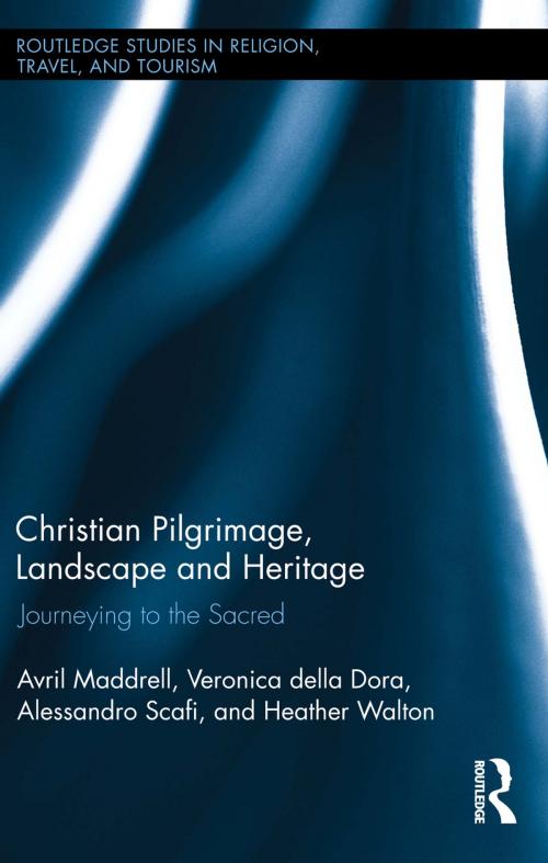 Cover of the book Christian Pilgrimage, Landscape and Heritage by Avril Maddrell, Veronica della Dora, Alessandro Scafi, Heather Walton, Taylor and Francis