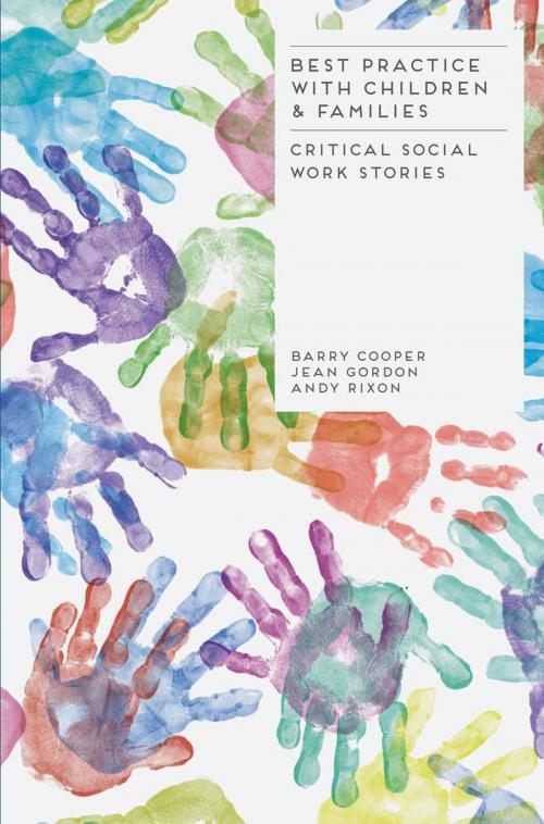 Cover of the book Best Practice with Children and Families by Barry Cooper, Jean Gordon, Andy Rixon, Macmillan Education UK