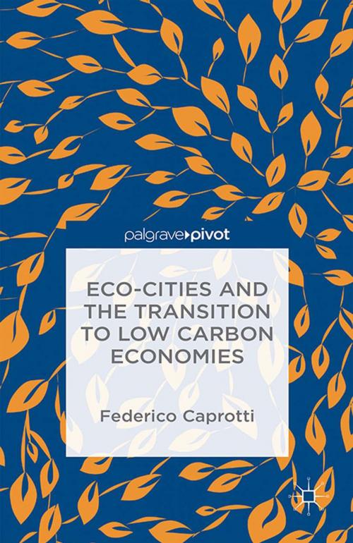 Cover of the book Eco-Cities and the Transition to Low Carbon Economies by Federico Caprotti, Palgrave Macmillan UK