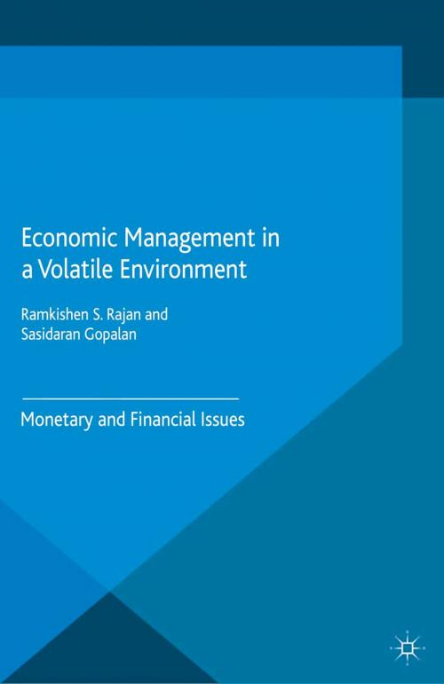 Cover of the book Economic Management in a Volatile Environment by Ramkishen S. Rajan, Sasidaran Gopalan, Palgrave Macmillan UK
