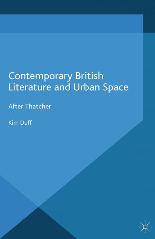 Cover of the book Contemporary British Literature and Urban Space by K. Duff, Palgrave Macmillan UK