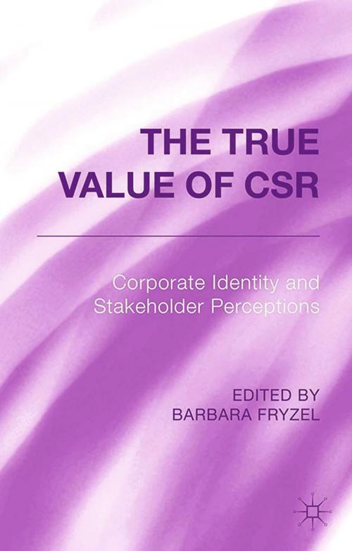 Cover of the book The True Value of CSR by , Palgrave Macmillan UK