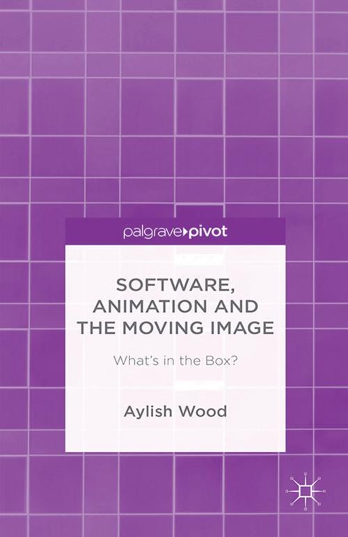 Cover of the book Software, Animation and the Moving Image by A. Wood, Palgrave Macmillan UK