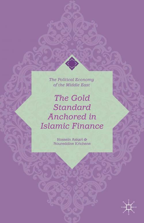Cover of the book The Gold Standard Anchored in Islamic Finance by H. Askari, N. Krichene, Palgrave Macmillan US