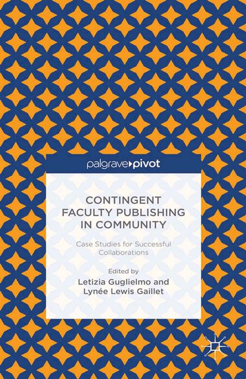 Cover of the book Contingent Faculty Publishing in Community: Case Studies for Successful Collaborations by , Palgrave Macmillan US
