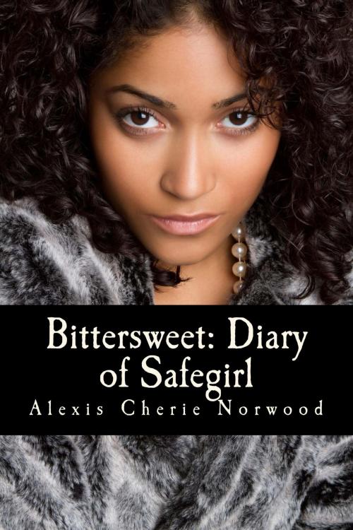 Cover of the book Bittersweet Diary of Safegirl: Part I of the Midwest Chronicles by Alexis Norwood, Sepia Thoughts Publishing