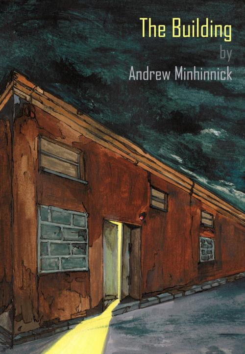 Cover of the book The Building by Andrew Minhinnick, Andrew Minhinnick