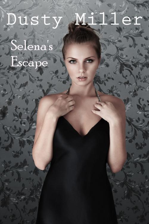 Cover of the book Selena's Escape by Constance 'Dusty' Miller, Long Cool One Books
