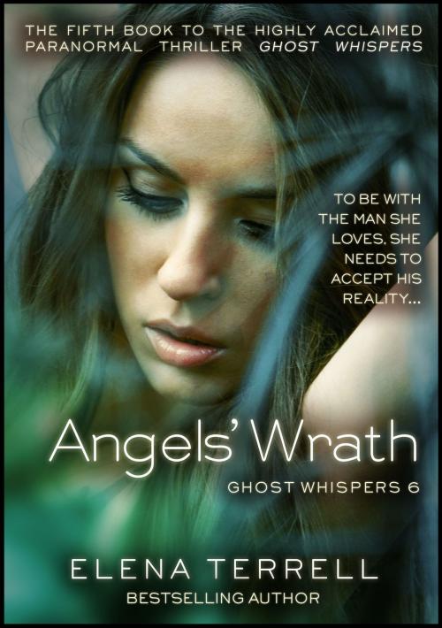 Cover of the book Angels' Wrath: Ghost Whispers 6 by Elena Terrell, Sandra Ross