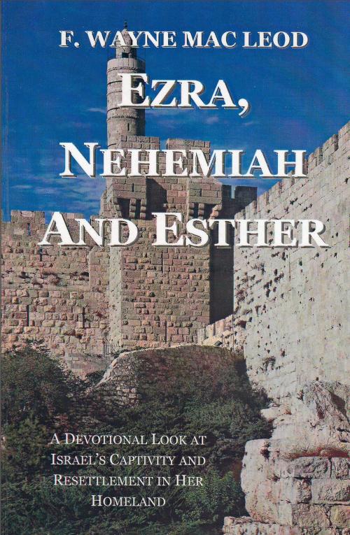 Cover of the book Ezra, Nehemiah and Esther by F. Wayne Mac Leod, F. Wayne Mac Leod