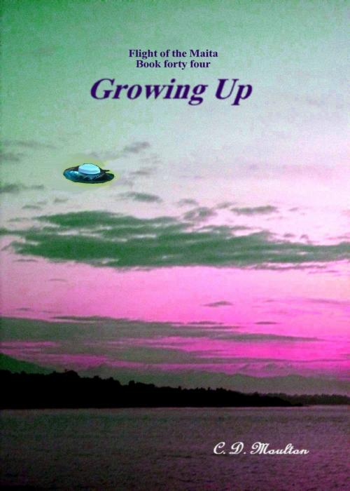 Cover of the book Flight of the Maita Book 44: Growing Up by CD Moulton, CD Moulton