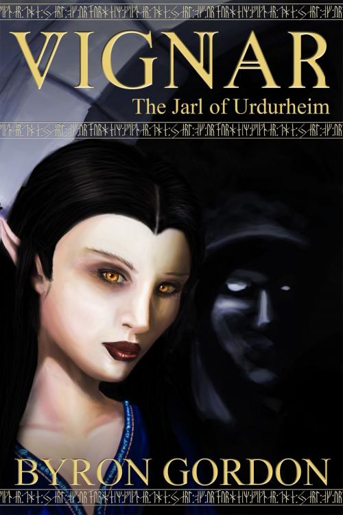 Cover of the book Vignar and the Jarl of Urdurheim by Byron Gordon, Byron Gordon