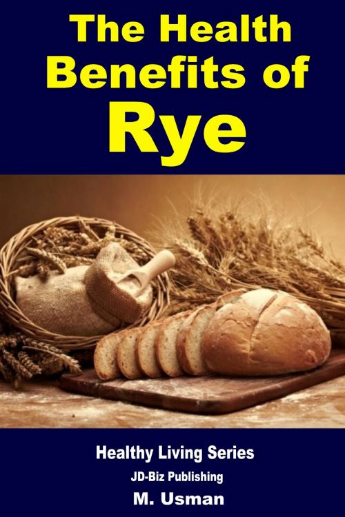 Cover of the book Health Benefits of Rye by M. Usman, Mendon Cottage Books