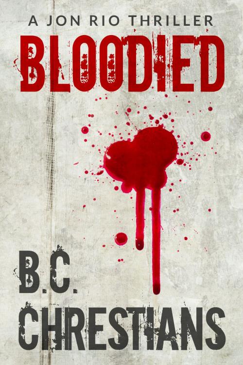 Cover of the book Bloodied by BC Chrestians, BC Chrestians