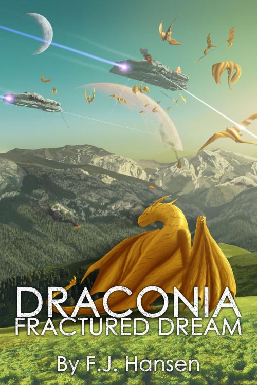 Cover of the book Draconia: Fractured Dream by F.J. Hansen, F.J. Hansen