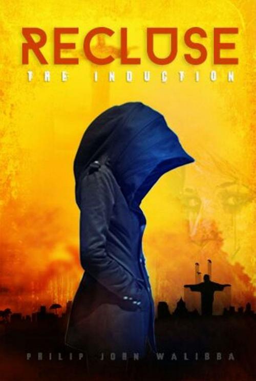 Cover of the book Recluse:The Induction by Walibba John Philip, Walibba John Philip