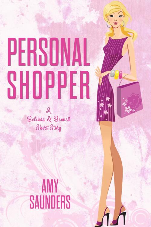 Cover of the book Personal Shopper (A Belinda & Bennett Short Story) by Amy Saunders, Amy Saunders