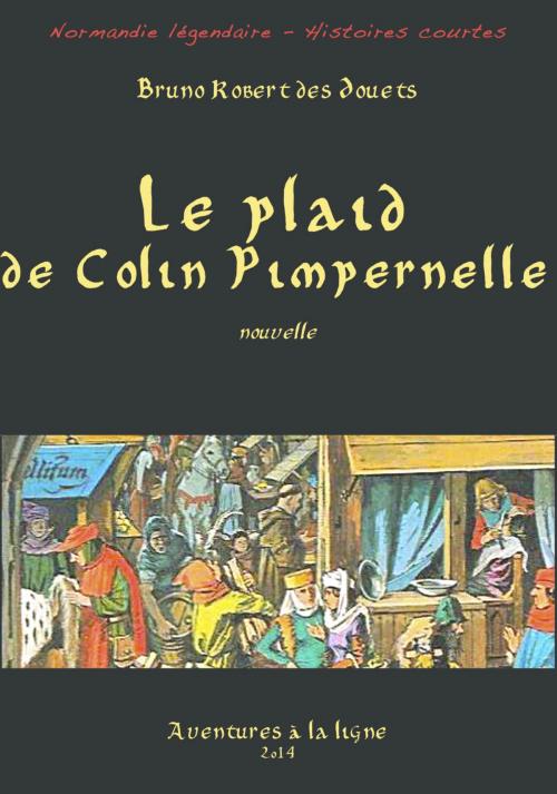 Cover of the book Le plaid de Colin Pimpernelle by Bruno Robert des Douets, Bruno Robert des Douets