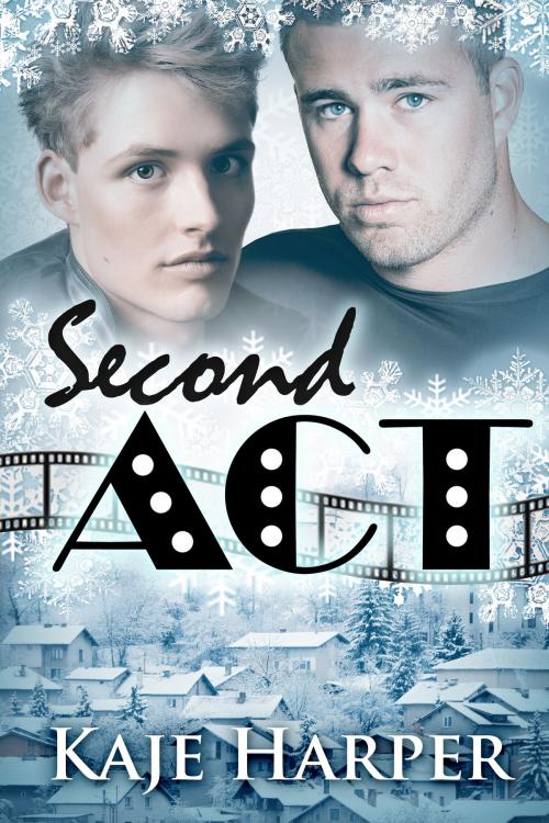 Cover of the book Second Act by Kaje Harper, Kaje Harper