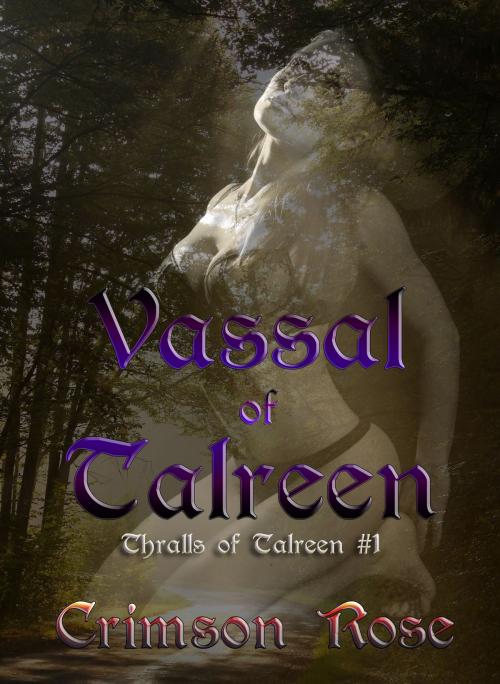Cover of the book Vassal of Talreen by Crimson Rose, Crimson Rose