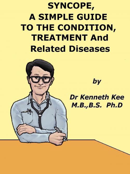 Cover of the book Syncope, A Simple Guide to the Condition, Treatment and Related Diseases by Kenneth Kee, Kenneth Kee