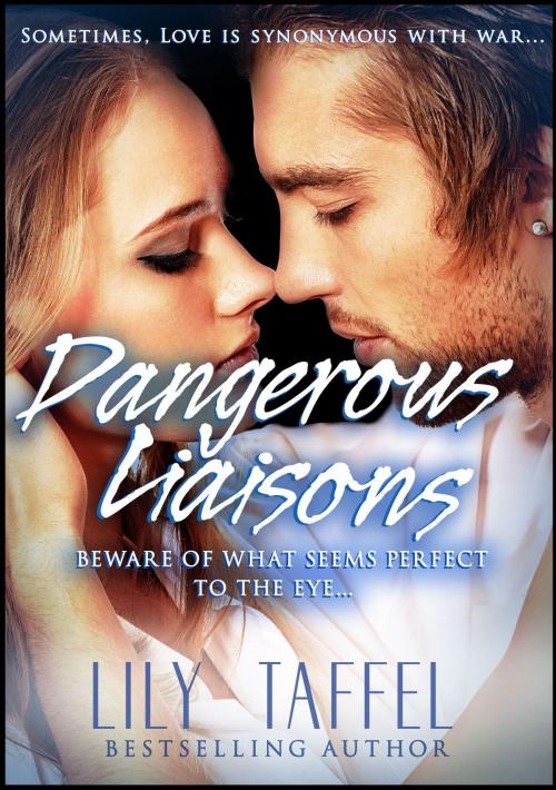 Cover of the book Dangerous Liaisons by Lily Taffel, Sandra Ross