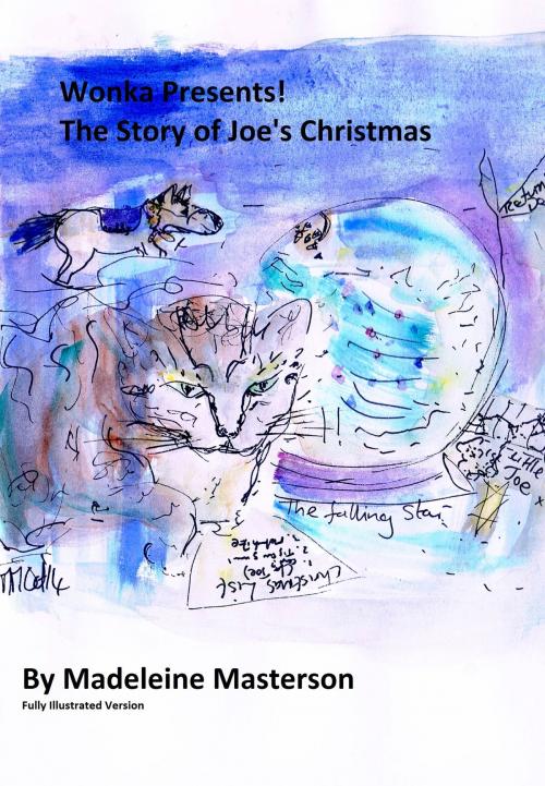 Cover of the book Wonka Presents! The Story of Joe's Christmas: Part Three by Madeleine Masterson, Madeleine Masterson