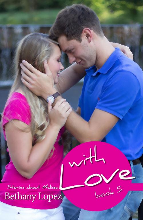 Cover of the book With Love by Bethany Lopez, Bethany Lopez