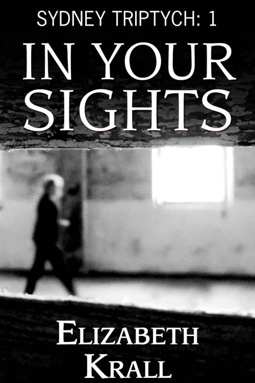 Cover of the book In Your Sights by Elizabeth Krall, Elizabeth Krall
