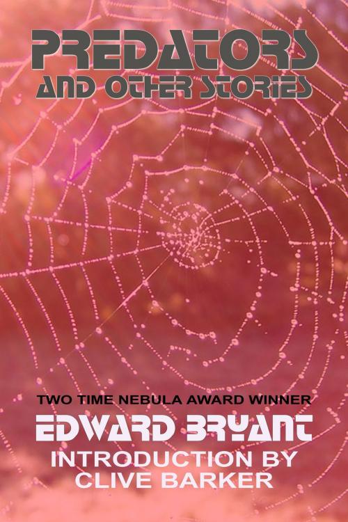 Cover of the book Predators and Other Stories by Edward Bryant, ReAnimus Press