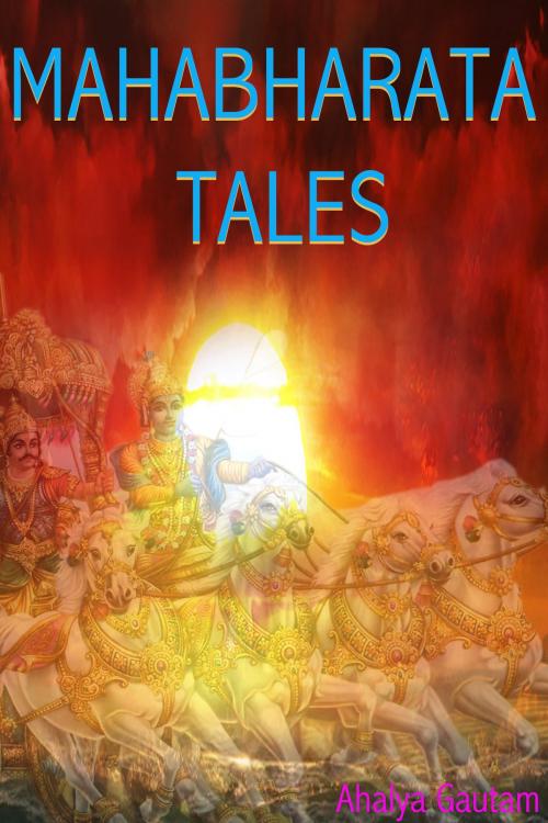 Cover of the book Mahabharata Tales by Ahalya Gautam, Mahesh Dutt Sharma