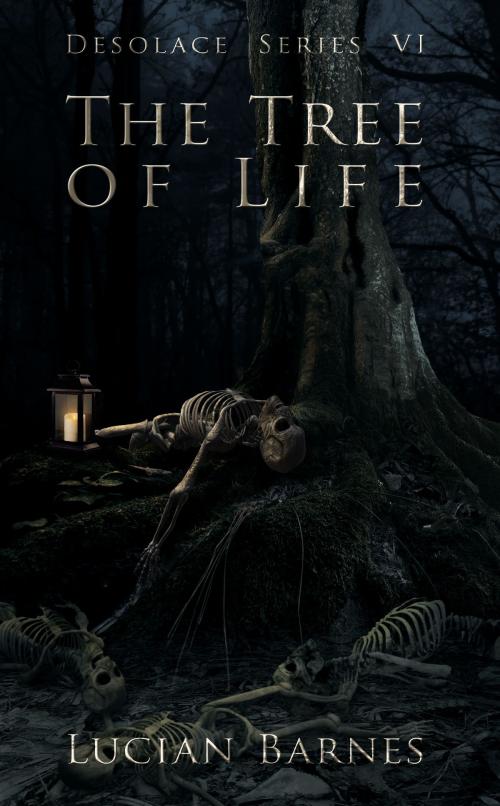 Cover of the book The Tree of Life: Desolace Series VI by Lucian Barnes, Lucian Barnes