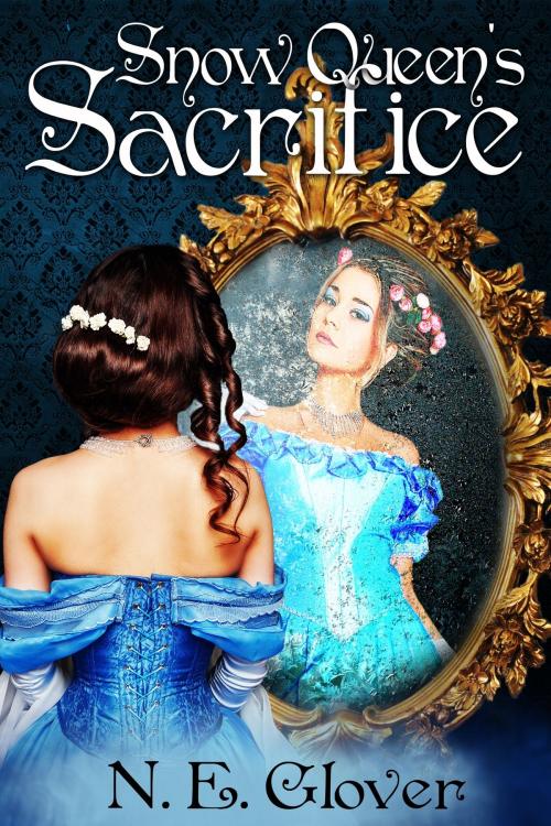 Cover of the book Snow Queen's Sacrifice: Sacrifice Series Book #2 by N. E. Glover, N. E. Glover