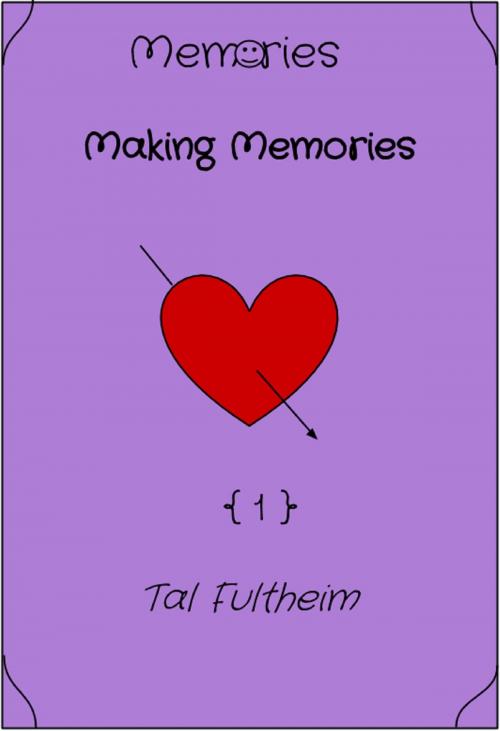 Cover of the book Memories: Making Memories by Tal Fultheim, Tal Fultheim