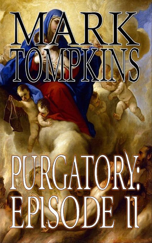 Cover of the book Purgatory: Episode II by Mark Tompkins, Mark Tompkins