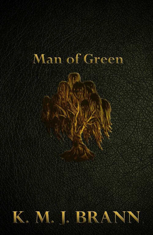 Cover of the book Man of Green by K.M.J. Brann, Blackjack Publications