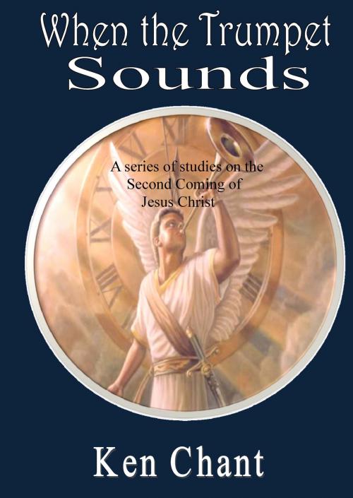 Cover of the book When The Trumpet Sounds by Ken Chant, Vision Colleges