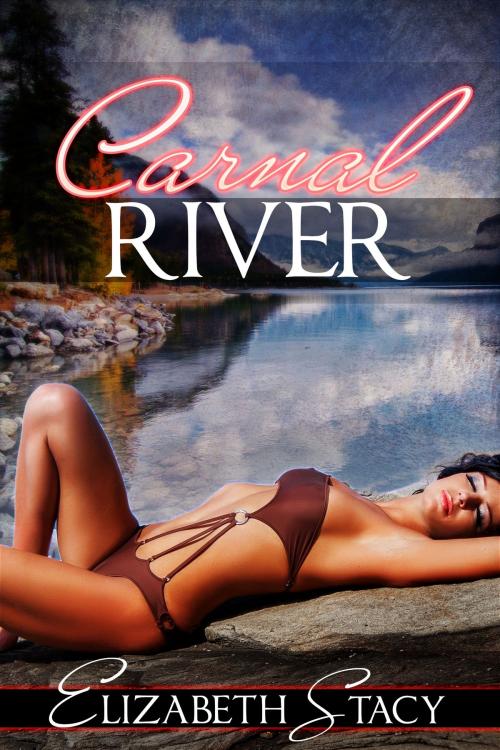 Cover of the book Carnal River by Elizabeth Stacy, Bruce Alan Jensen