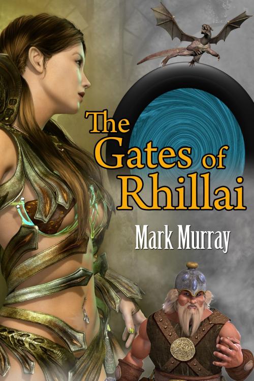 Cover of the book The Gates of Rhillai by Mark Murray, Mark Murray