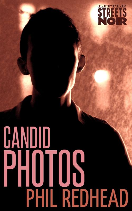 Cover of the book Candid Photos by Phil Redhead, Phil Redhead