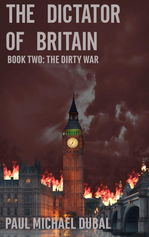 Cover of the book The Dictator of Britain by Paul Michael Dubal, Paul Michael Dubal