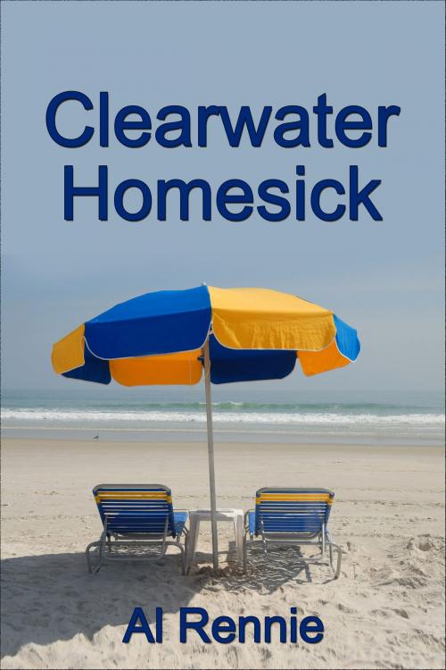 Cover of the book Clearwater Homesick by Al Rennie, Al Rennie