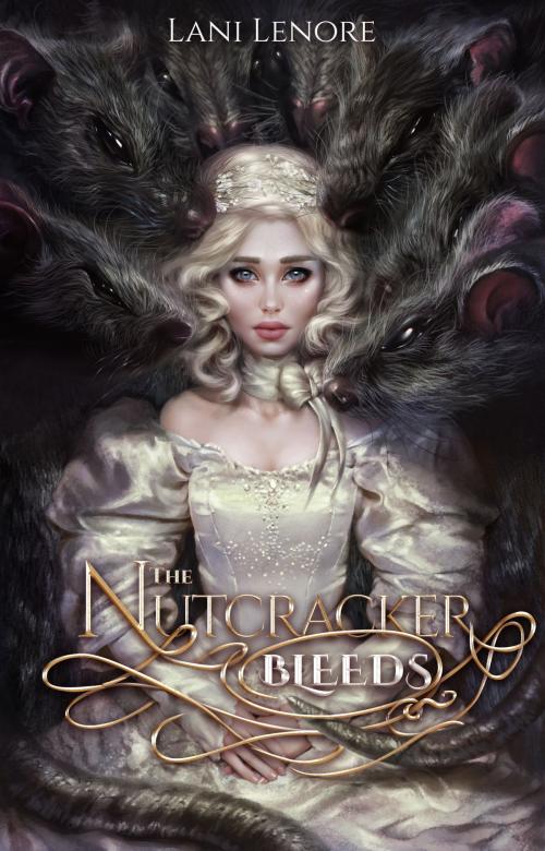 Cover of the book The Nutcracker Bleeds by Lani Lenore, Lani Lenore