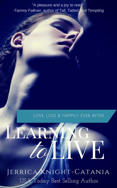 Cover of the book Learning to Live by Jerrica Knight-Catania, Jerrica Knight-Catania