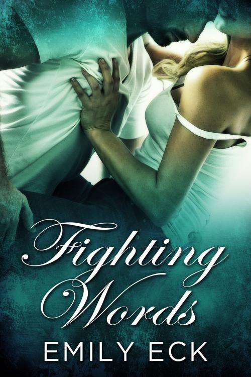 Cover of the book Fighting Words by Emily Eck, Emily Eck
