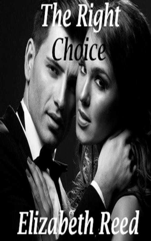 Cover of the book The Right Choice by Elizabeth Reed, Elizabeth Reed