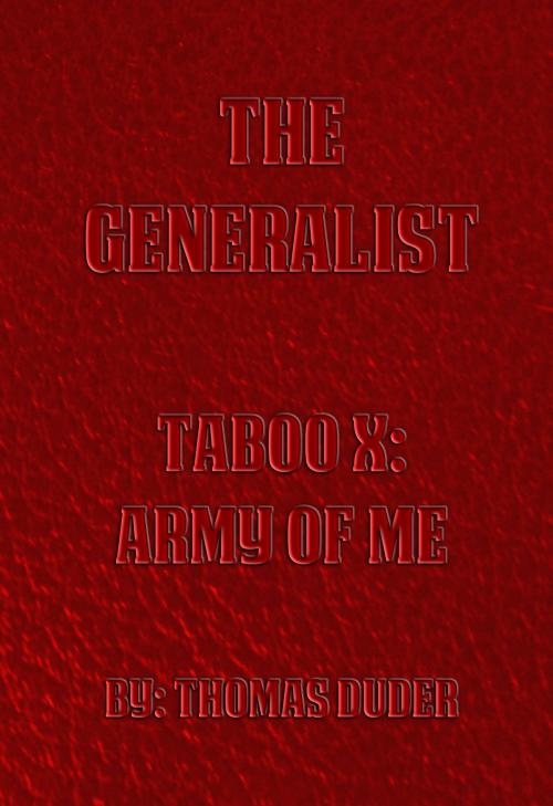 Cover of the book The Generalist: Taboo X: Army of Me by Thomas Duder, Thomas Duder