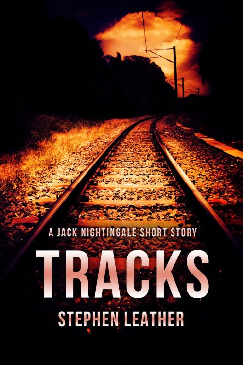 Cover of the book Tracks (A Jack Nightingale Short Story) by Stephen Leather, Stephen Leather