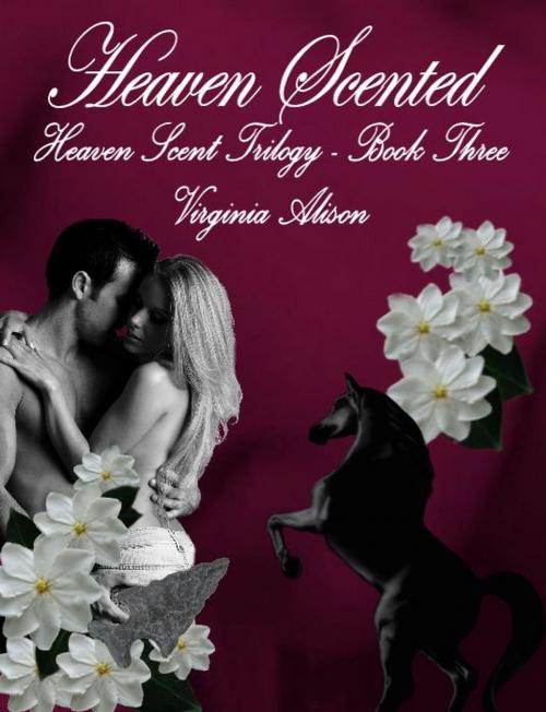 Cover of the book Heaven Scented by Virginia Alison, Virginia Alison